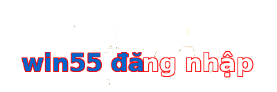 win55 đăng nhập