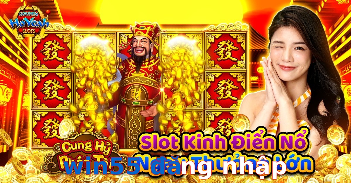 win55 đăng nhập