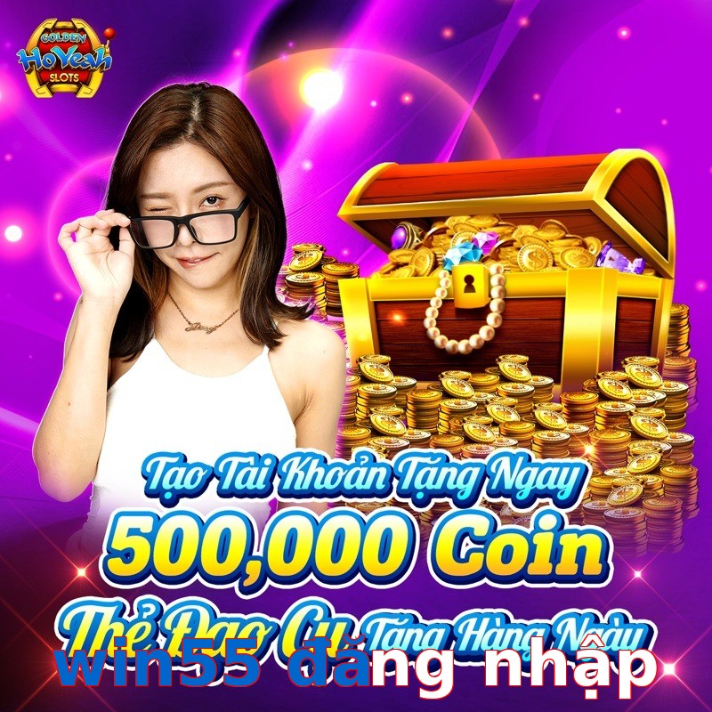 win55 đăng nhập