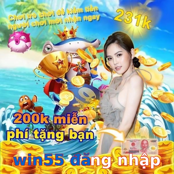 win55 đăng nhập