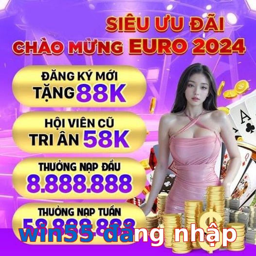win55 đăng nhập