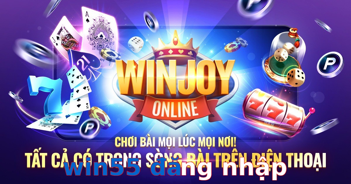 win55 đăng nhập