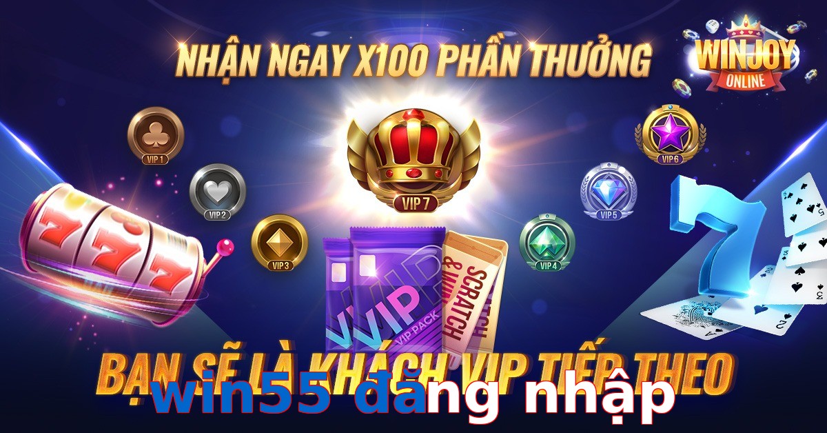 win55 đăng nhập