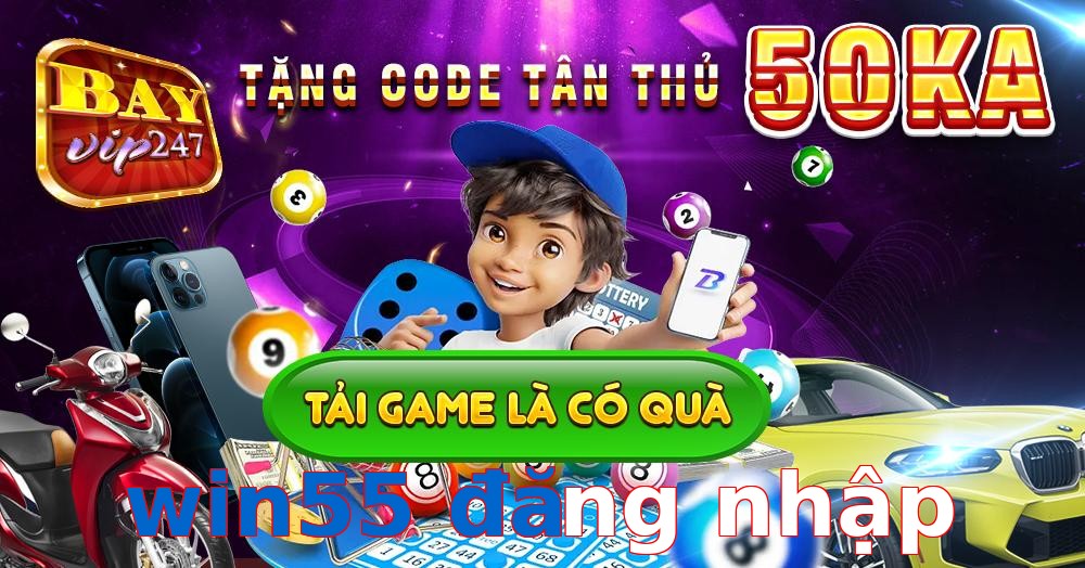 win55 đăng nhập