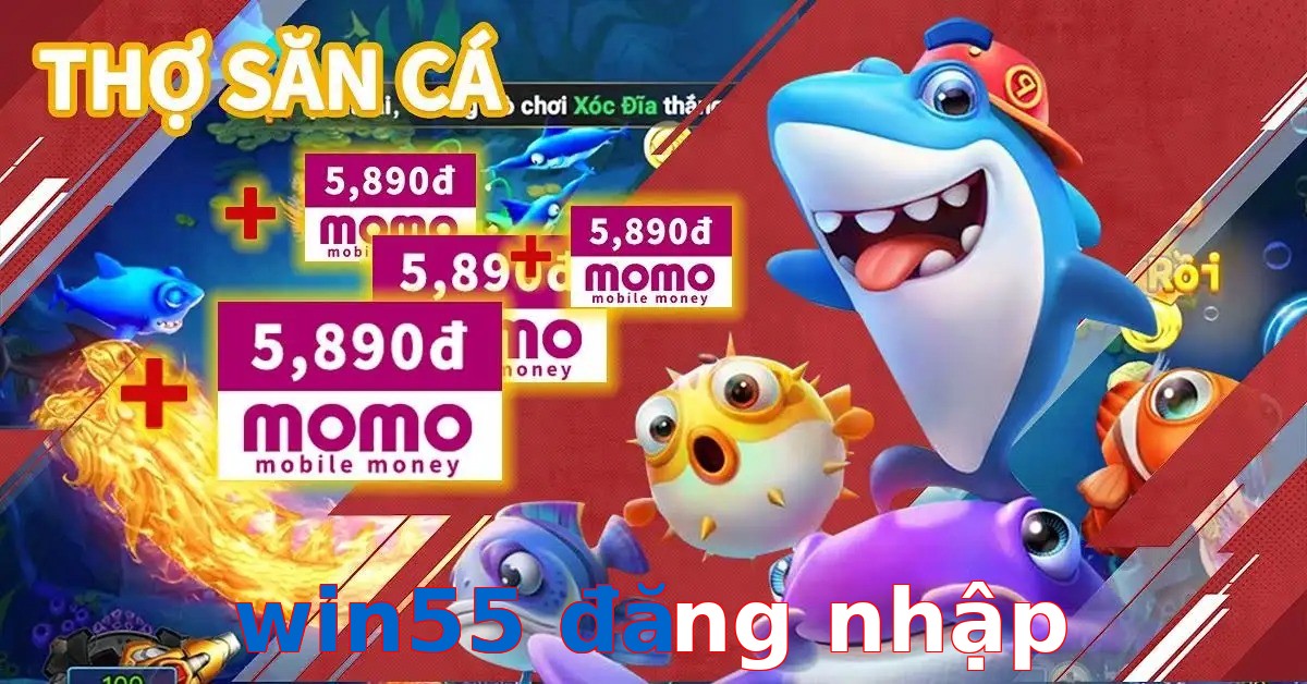 win55 đăng nhập