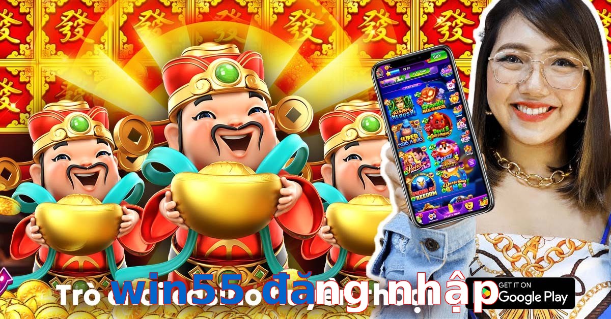 win55 đăng nhập