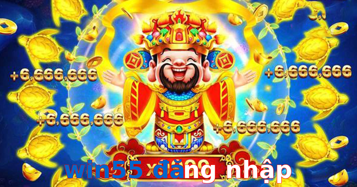 win55 đăng nhập
