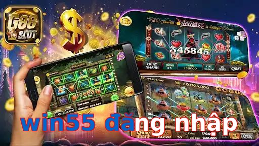 win55 đăng nhập