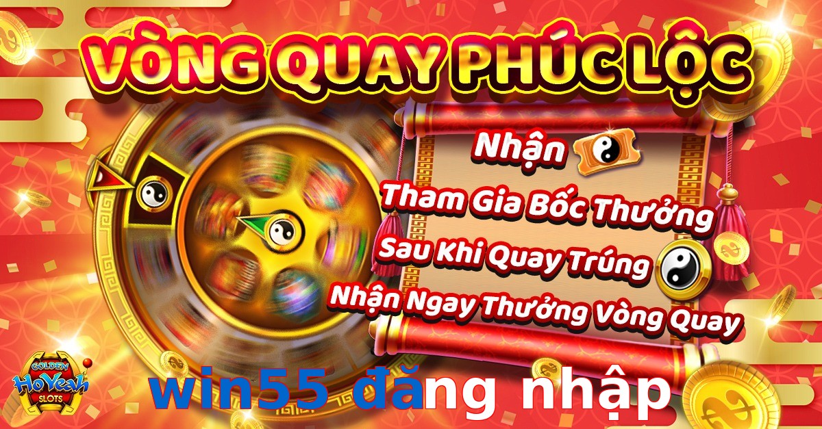 win55 đăng nhập