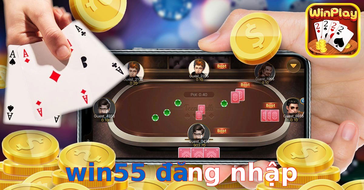 win55 đăng nhập