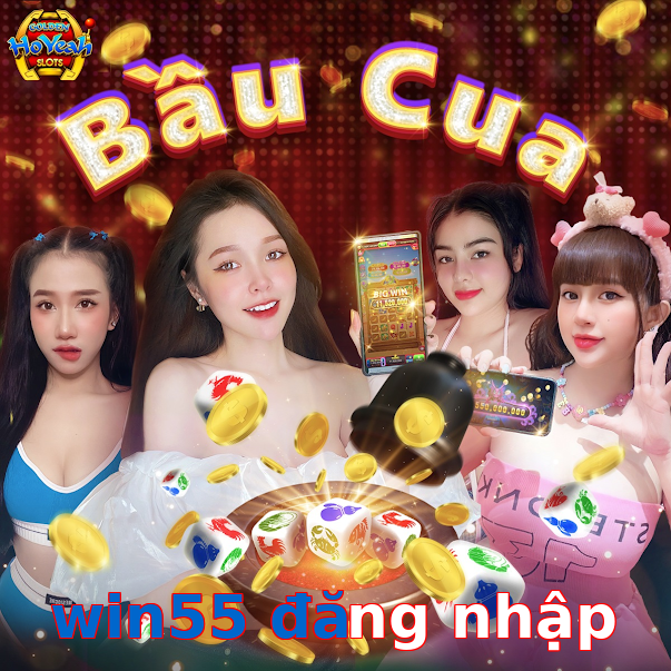 win55 đăng nhập