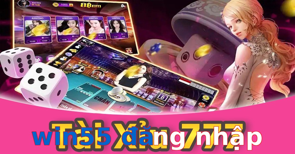win55 đăng nhập