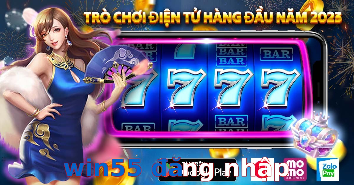 win55 đăng nhập