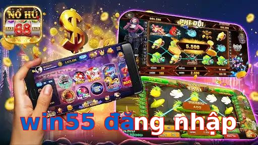 win55 đăng nhập