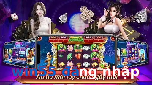 win55 đăng nhập