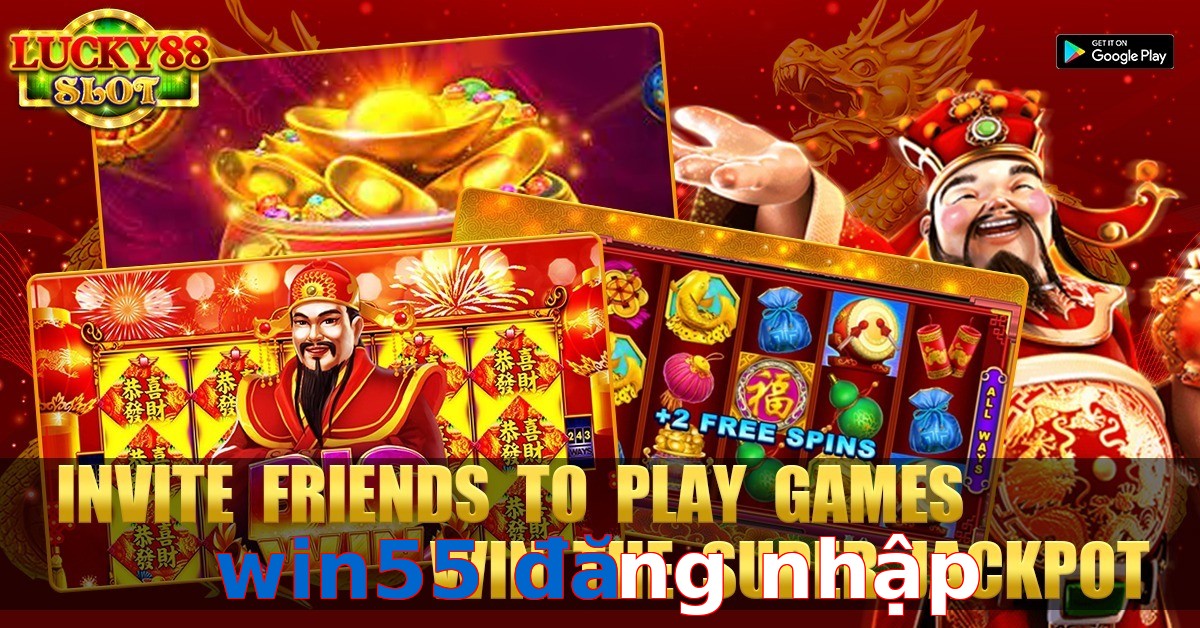 win55 đăng nhập