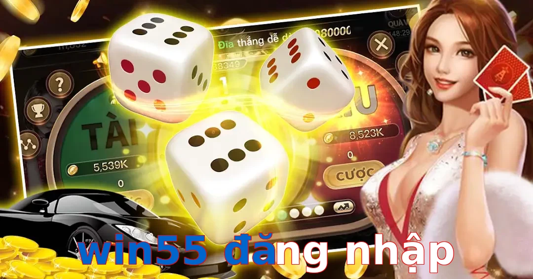 win55 đăng nhập