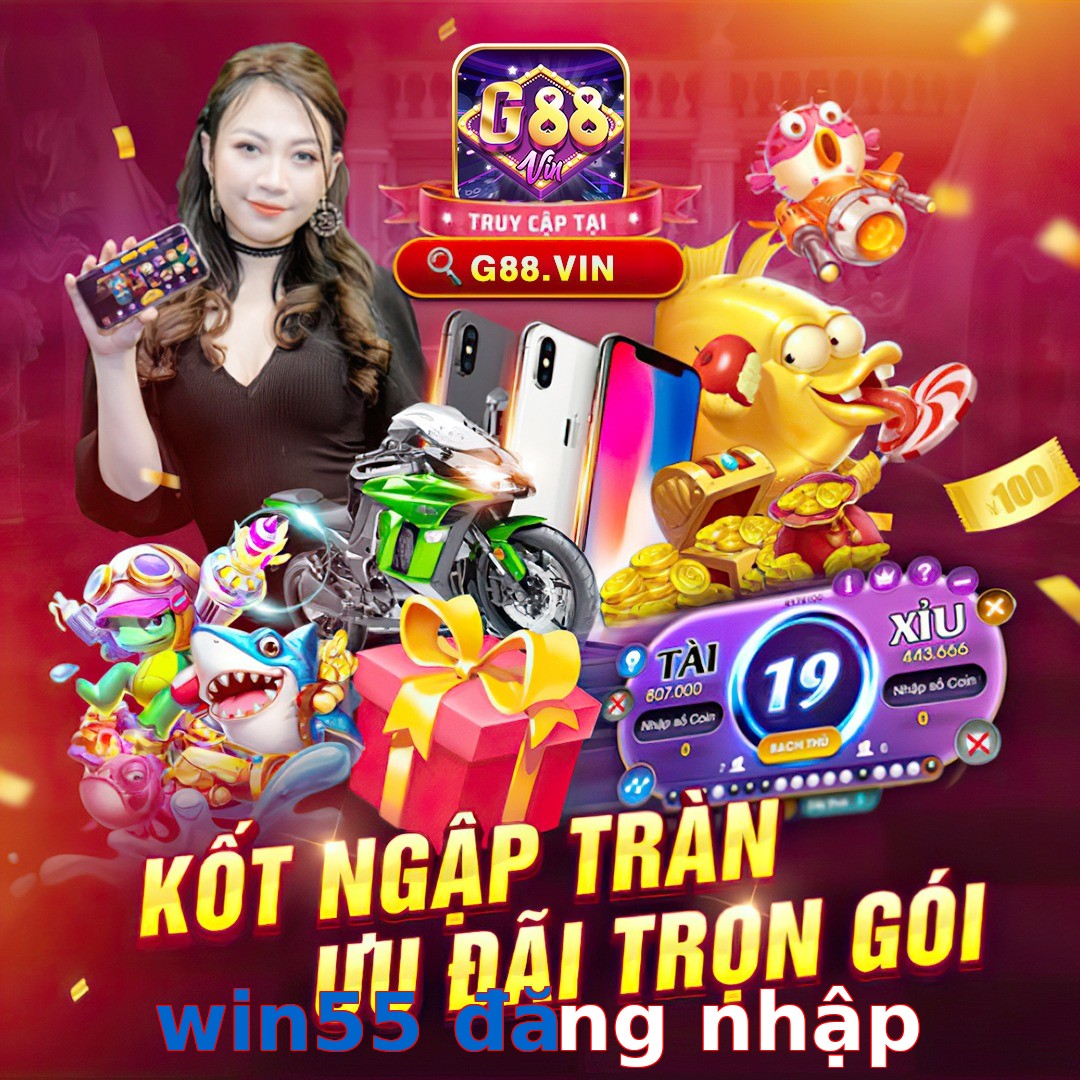 win55 đăng nhập