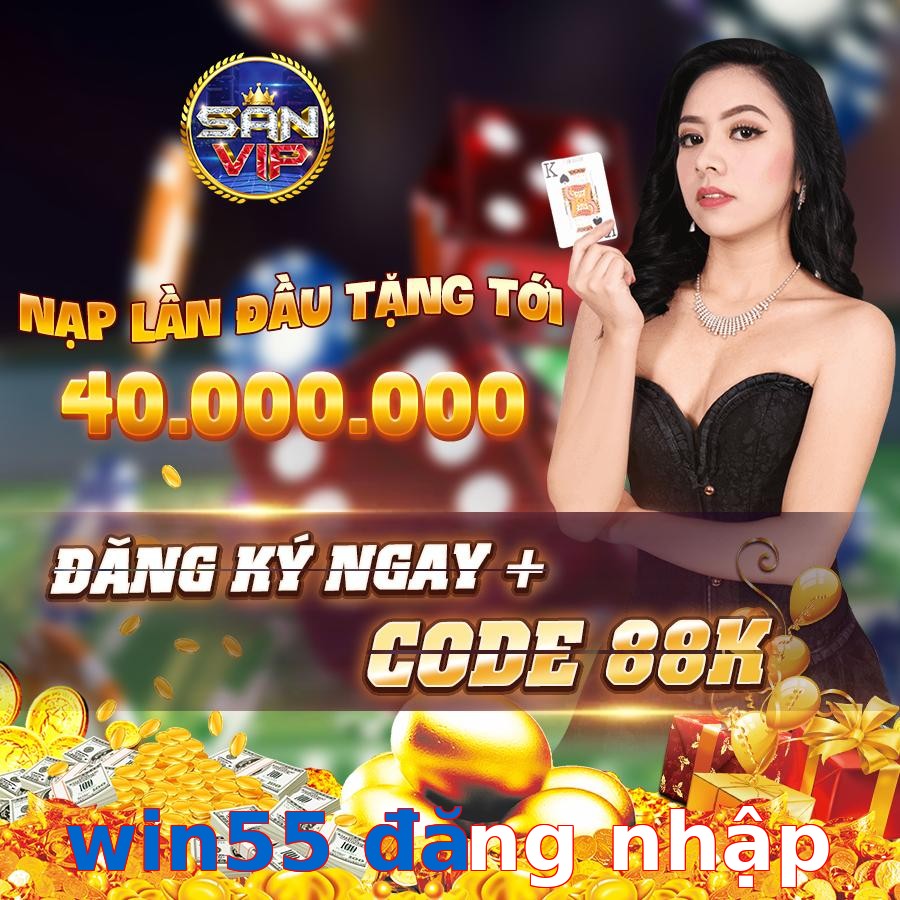 win55 đăng nhập