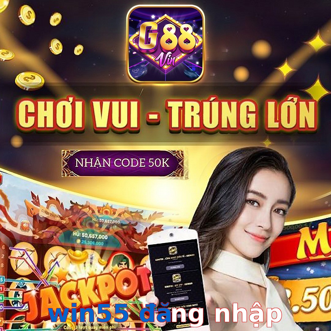 win55 đăng nhập