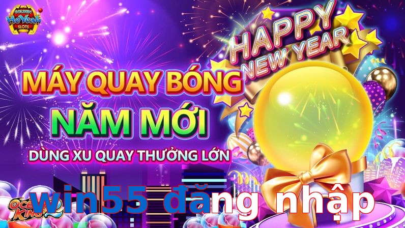 win55 đăng nhập