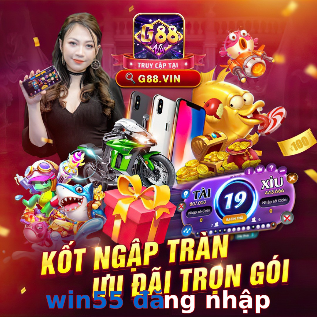 win55 đăng nhập