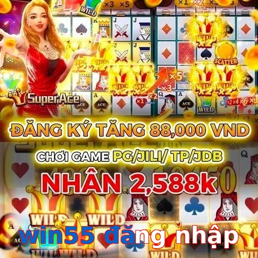 win55 đăng nhập