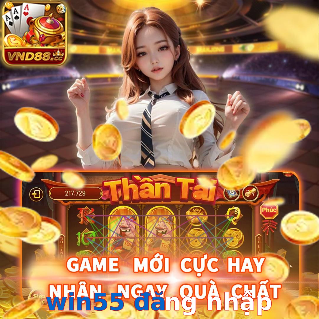 win55 đăng nhập